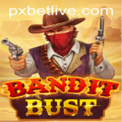 BanditBust: Unveiling the Exciting New Game with PXBET