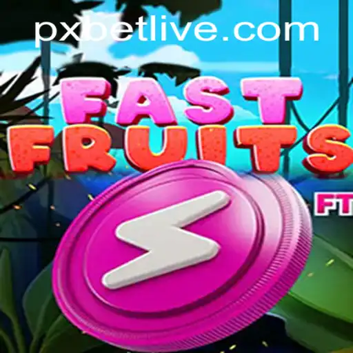 Discover the Exciting World of FastFruits with PXBET