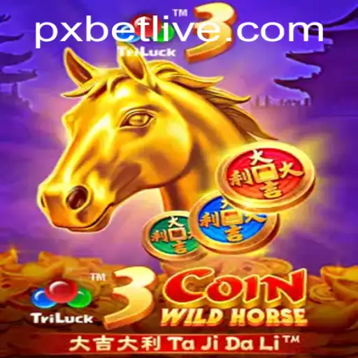 Discover the Excitement of 3CoinWildHorse with PXBET
