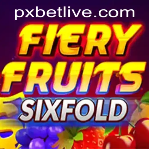 Exploring the Exciting World of FieryFruitsSixFold: A PXBET Phenomenon