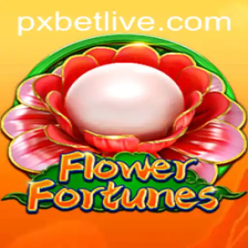 Exploring the Thrilling World of FlowerFortunes with PXBET